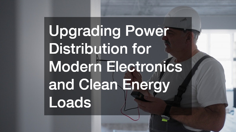 Upgrading Power Distribution for Modern Electronics and Clean Energy Loads
