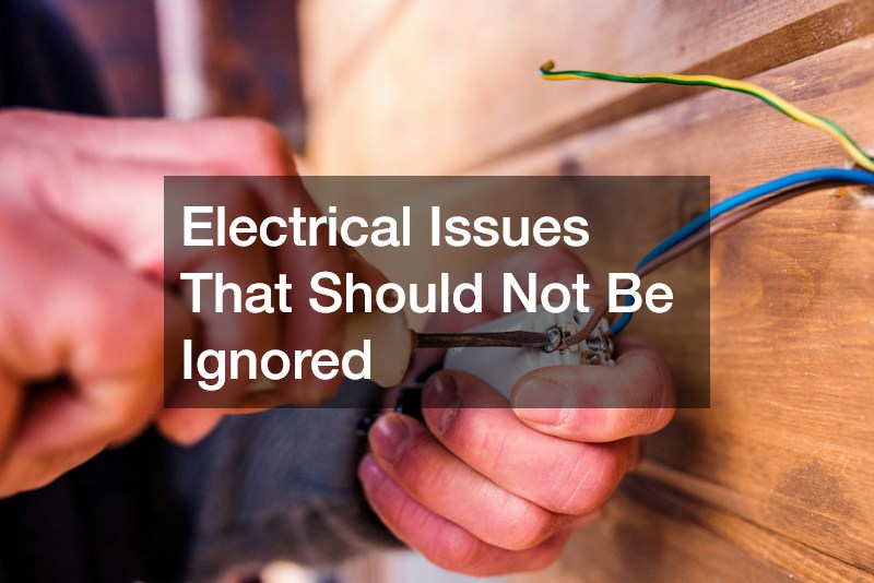 Electrical Issues That Should Not Be Ignored