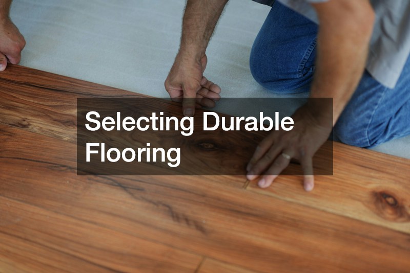Selecting Durable Flooring