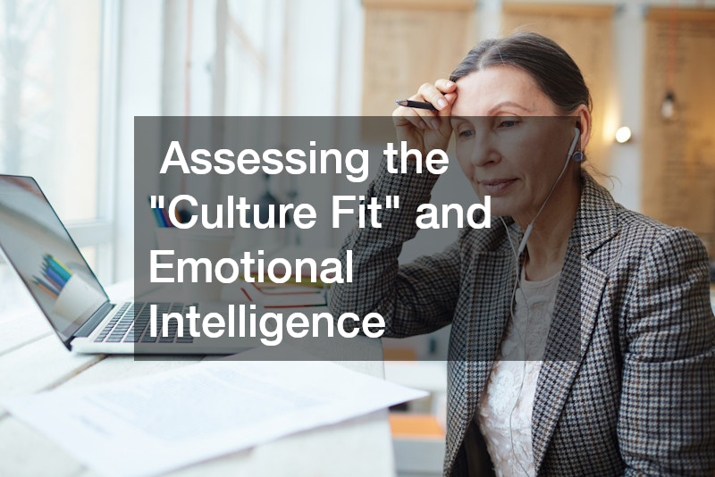  Assessing the "Culture Fit" and Emotional Intelligence