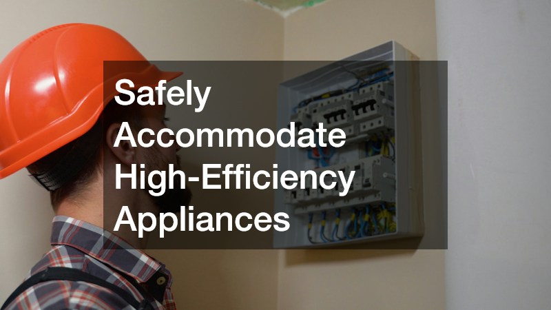 Safely Accommodate High-Efficiency Appliances