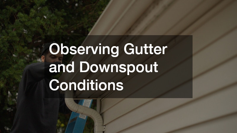 Observing Gutter and Downspout Conditions