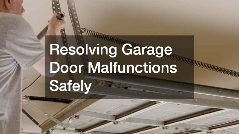 Resolving Garage Door Malfunctions Safely