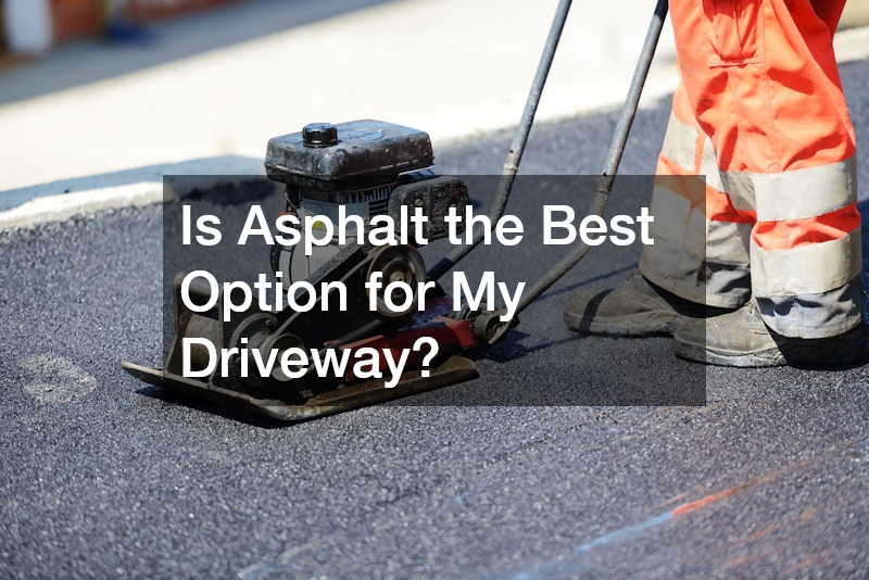 Is Asphalt the Best Option for My Driveway?