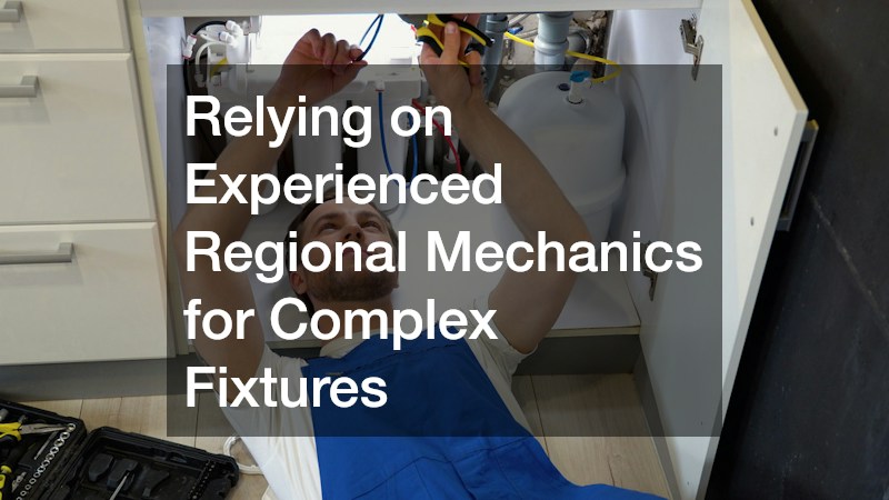 Relying on Experienced Regional Mechanics for Complex Fixtures