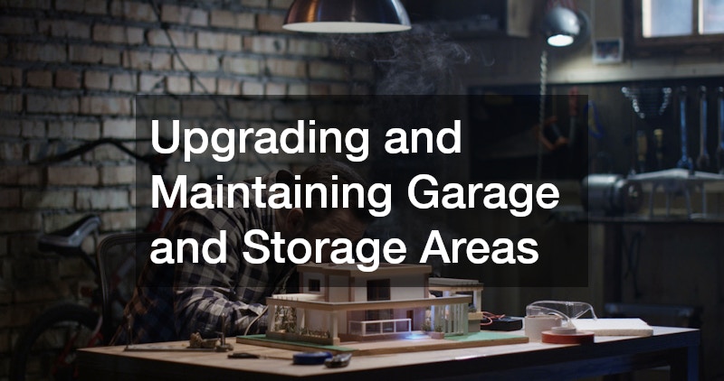 Upgrading and Maintaining Garage and Storage Areas