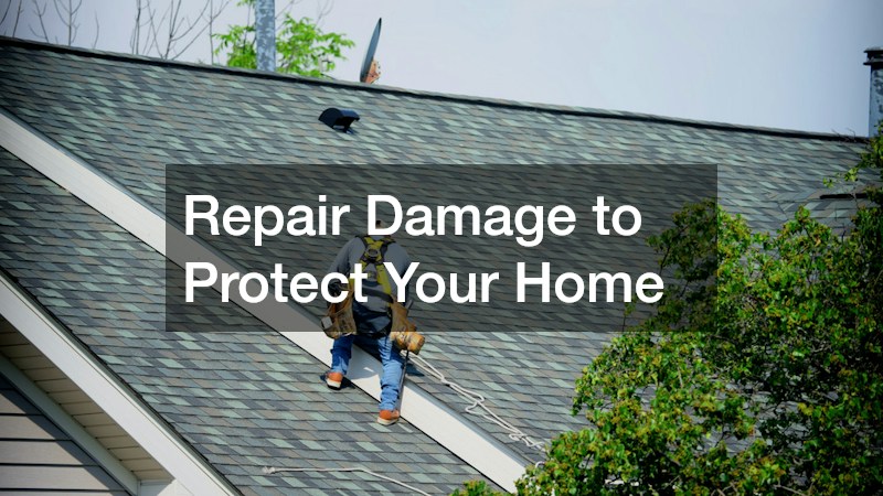 Repair Damage to Protect Your Home