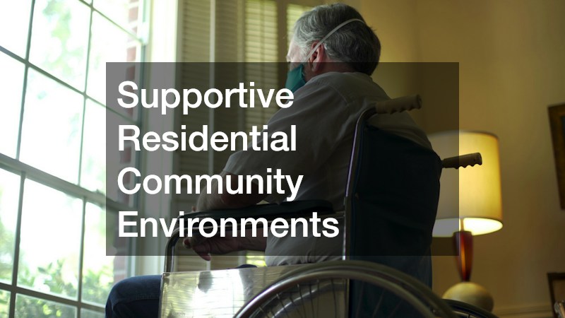 Supportive Residential Community Environments