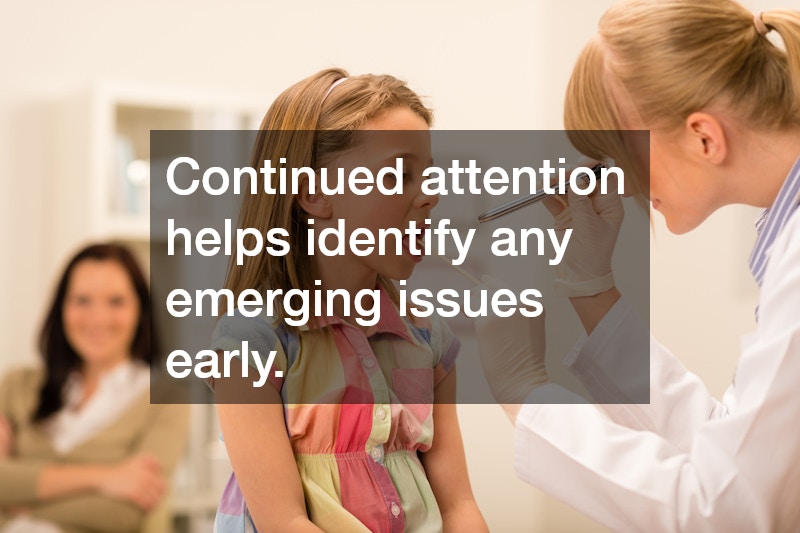 Continued attention helps identify any emerging issues early.