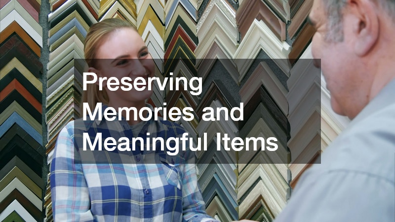Preserving Memories and Meaningful Items