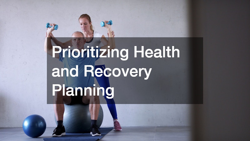 Prioritizing Health and Recovery Planning