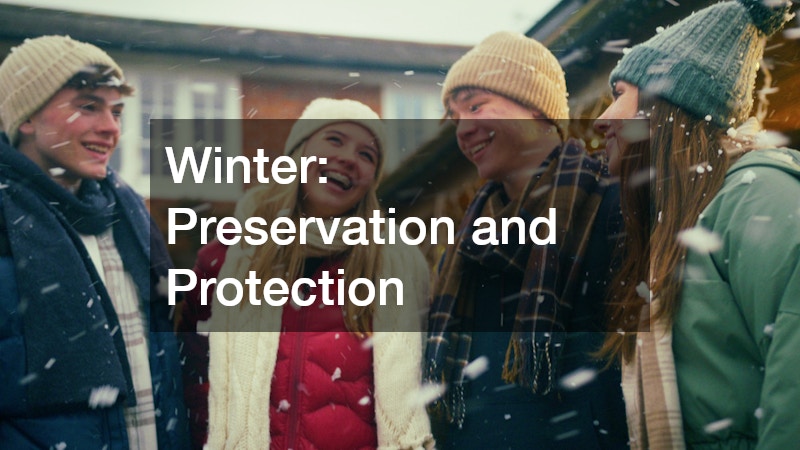 Winter: Preservation and Protection