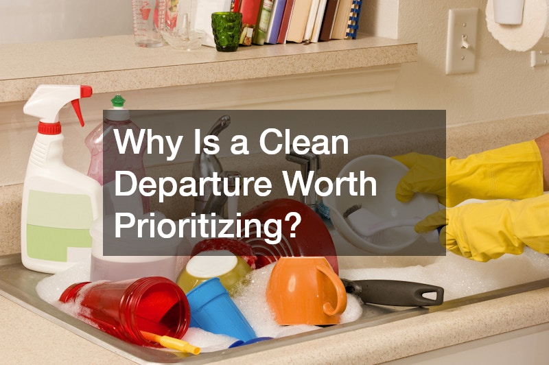 Why Is a Clean Departure Worth Prioritizing?