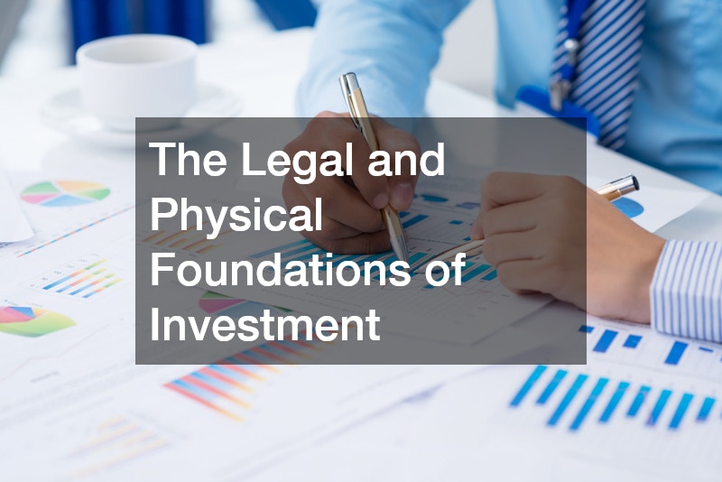 The Legal and Physical Foundations of Investment