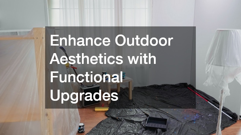 Enhance Outdoor Aesthetics with Functional Upgrades