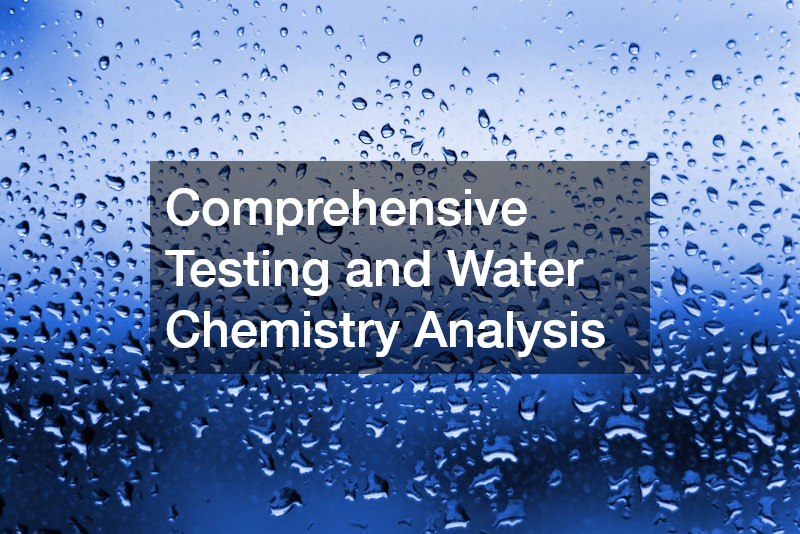 Comprehensive Testing and Water Chemistry Analysis