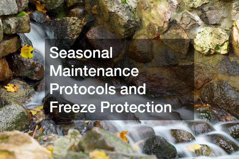 Seasonal Maintenance Protocols and Freeze Protection
