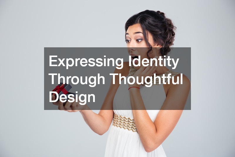 Expressing Identity Through Thoughtful Design