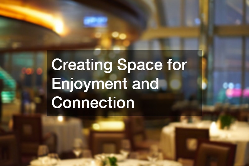 Creating Space for Enjoyment and Connection