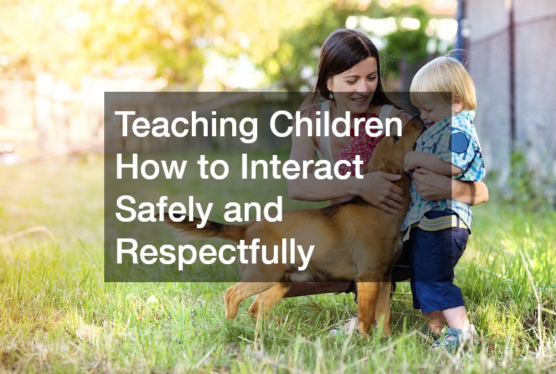 Teaching Children How to Interact Safely and Respectfully