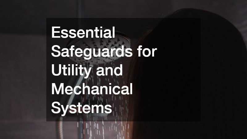 Essential Safeguards for Utility and Mechanical Systems