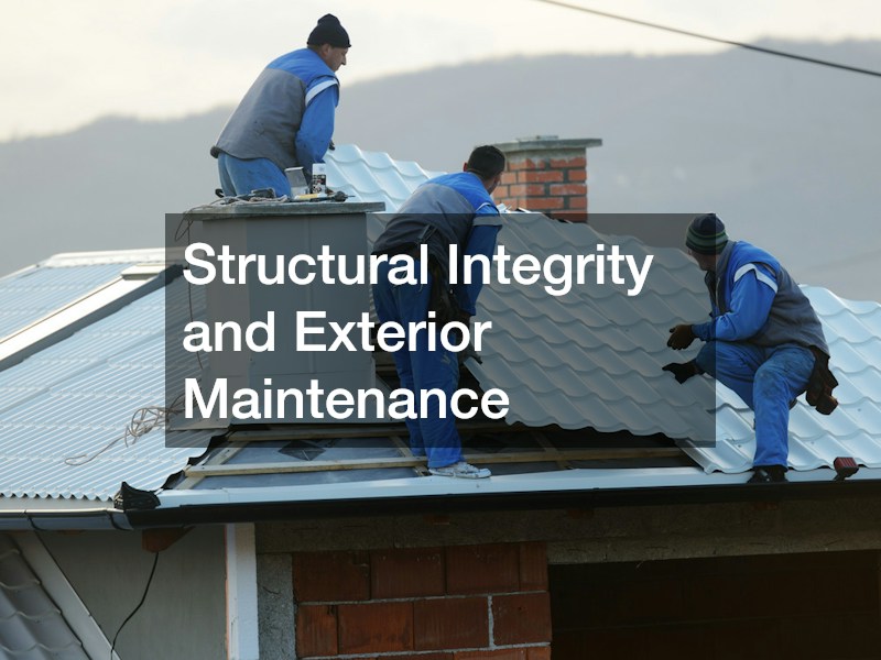 Structural Integrity and Exterior Maintenance