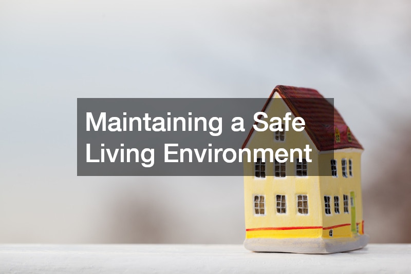 Maintaining a Safe Living Environment