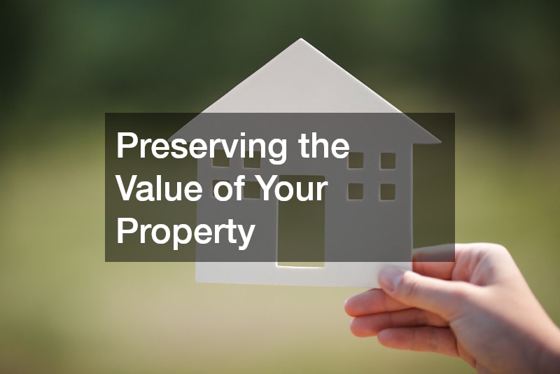 Preserving the Value of Your Property