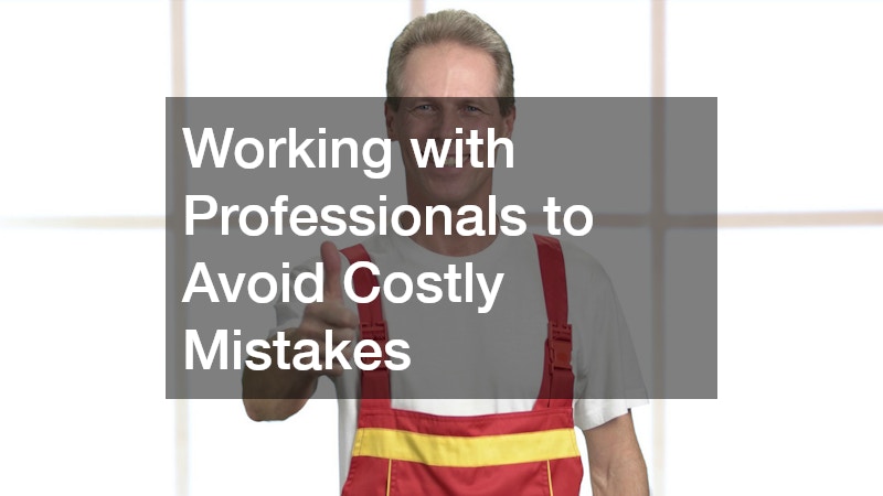 Working with Professionals to Avoid Costly Mistakes