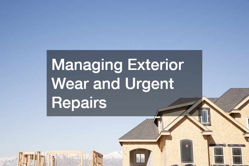 Managing Exterior Wear and Urgent Repairs