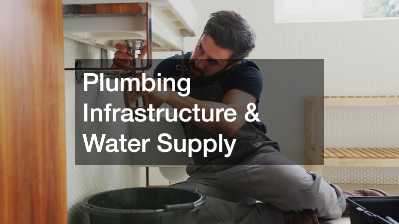 Plumbing Infrastructure & Water Supply