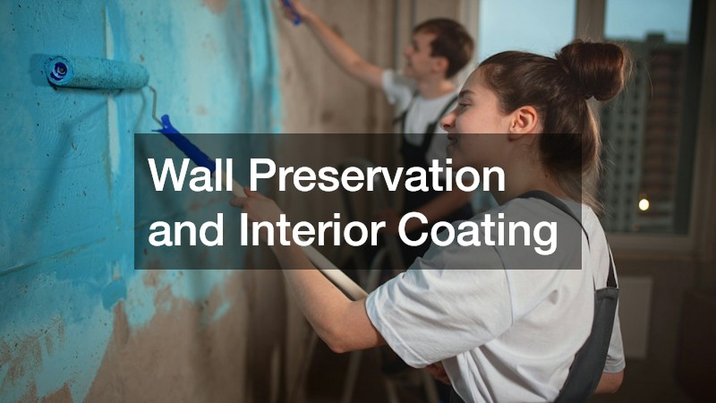 Wall Preservation and Interior Coating