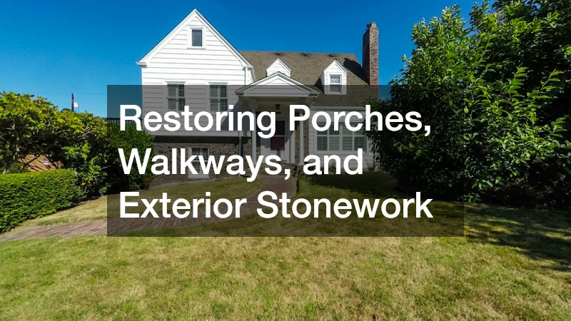 Restoring Porches, Walkways, and Exterior Stonework