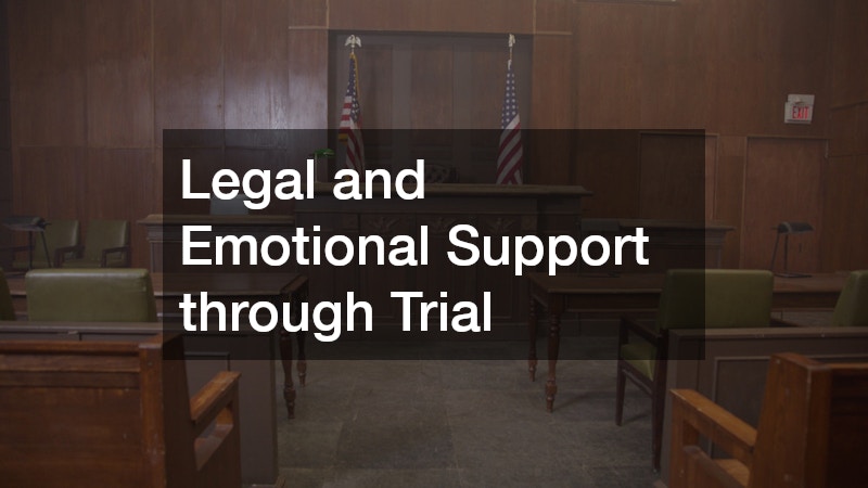 Legal and Emotional Support through Trial