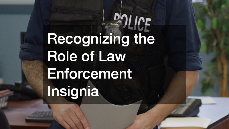 Recognizing the Role of Law Enforcement Insignia