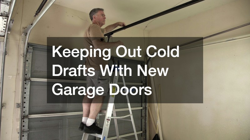 Keeping Out Cold Drafts With New Garage Doors