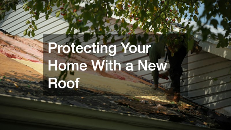 Protecting Your Home With a New Roof