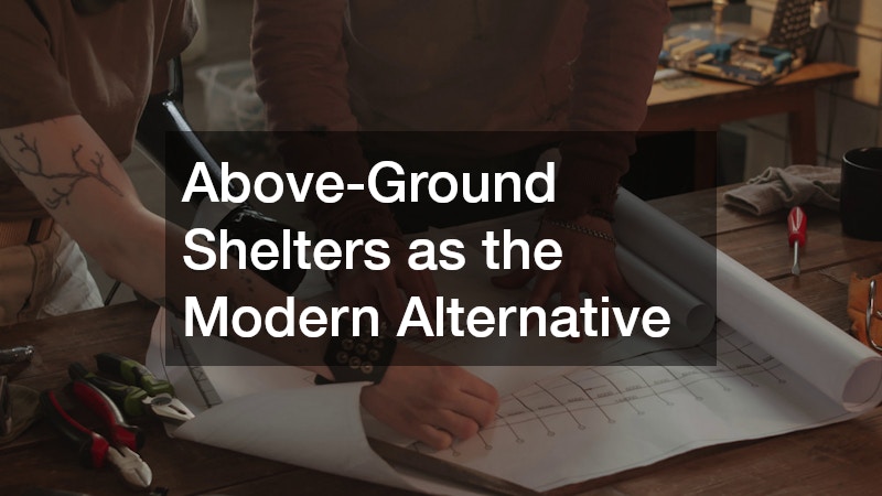 Above-Ground Shelters as the Modern Alternative