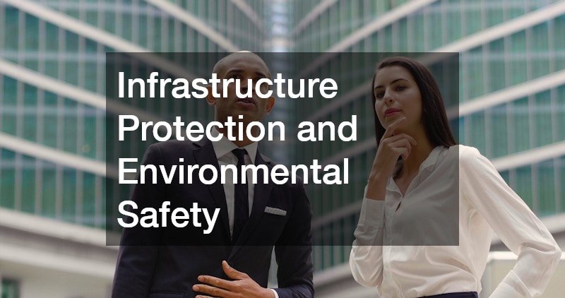Infrastructure Protection and Environmental Safety