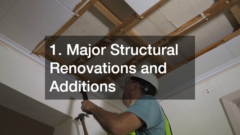 1. Major Structural Renovations and Additions