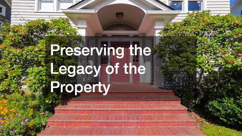 Preserving the Legacy of the Property