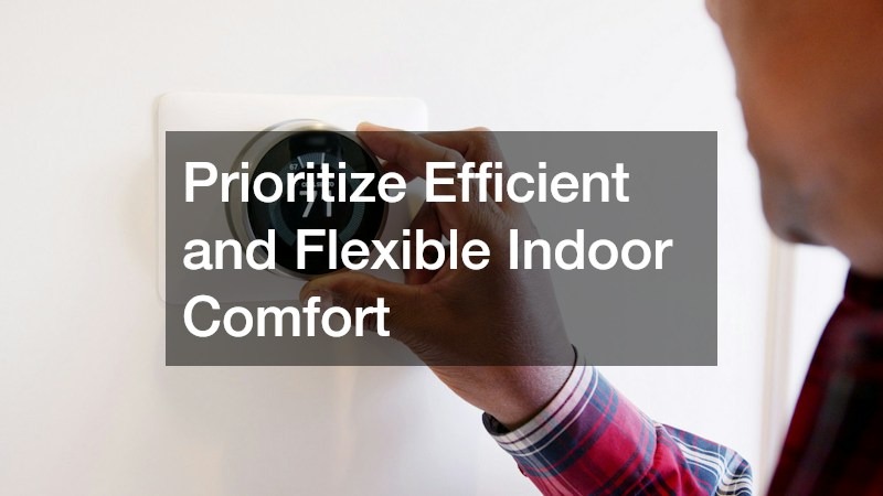 Prioritize Efficient and Flexible Indoor Comfort