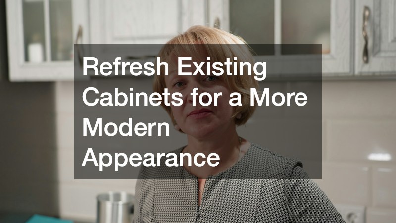 Refresh Existing Cabinets for a More Modern Appearance