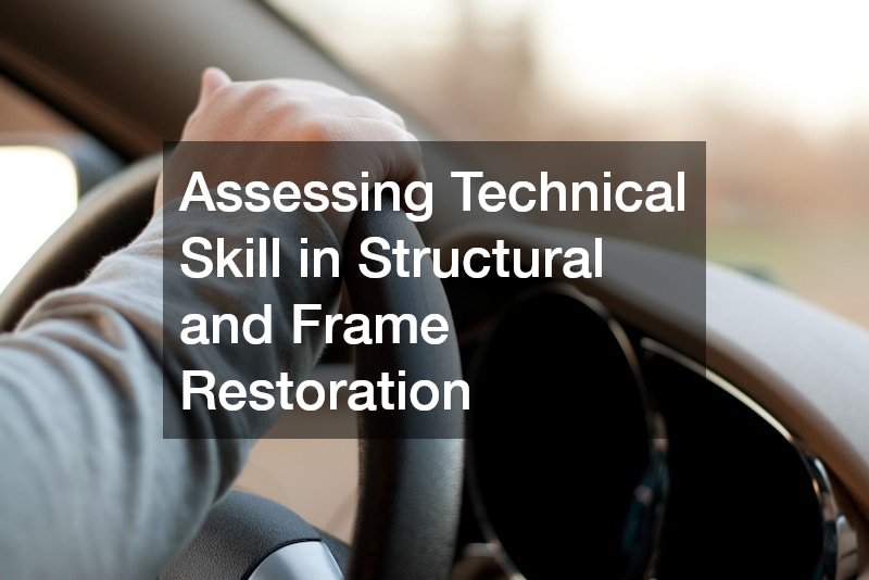 Assessing Technical Skill in Structural and Frame Restoration