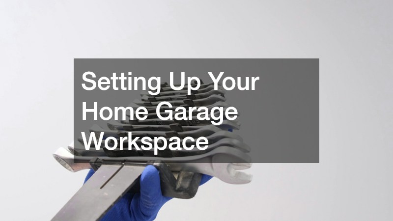 Setting Up Your Home Garage Workspace