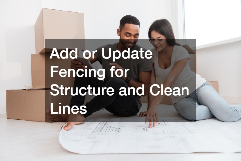 Add or Update Fencing for Structure and Clean Lines