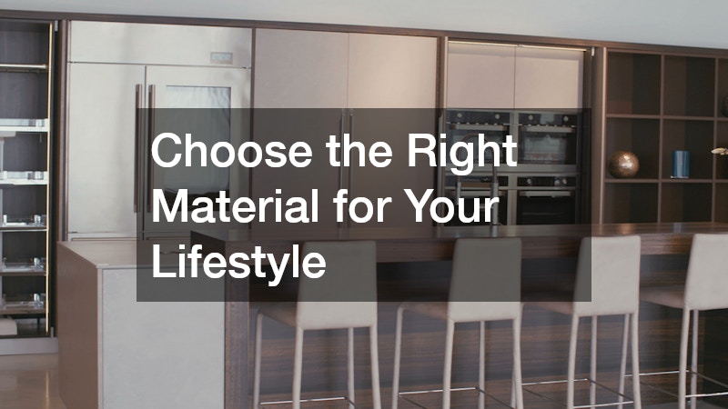 Choose the Right Material for Your Lifestyle