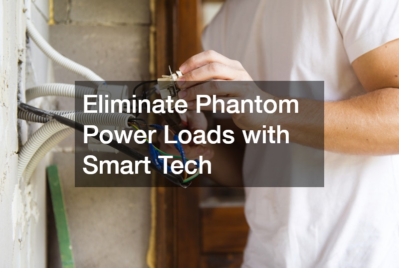 Eliminate Phantom Power Loads with Smart Tech