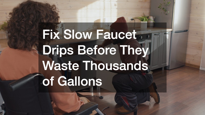 Fix Slow Faucet Drips Before They Waste Thousands of Gallons