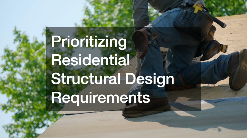 Prioritizing Residential Structural Design Requirements